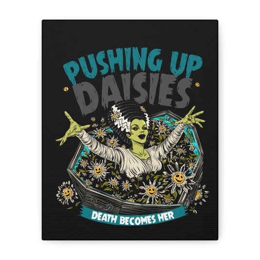 Pushing Up Daisies Canvas Wall Art — "Death Becomes Her" Gothic Floral Poster