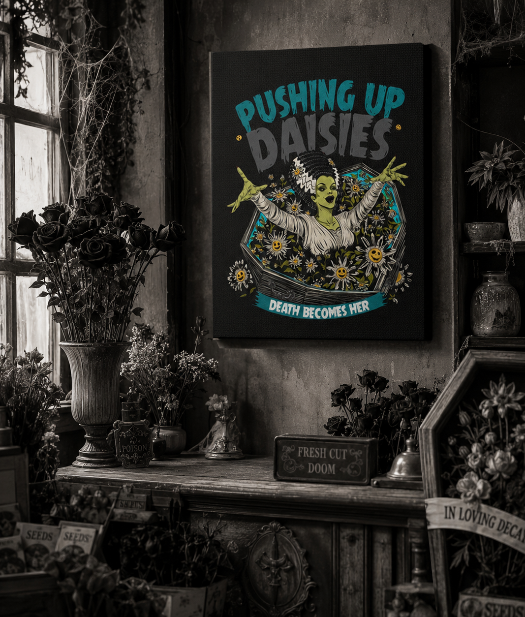 Pushing Up Daisies Canvas Wall Art — "Death Becomes Her" Gothic Floral Poster